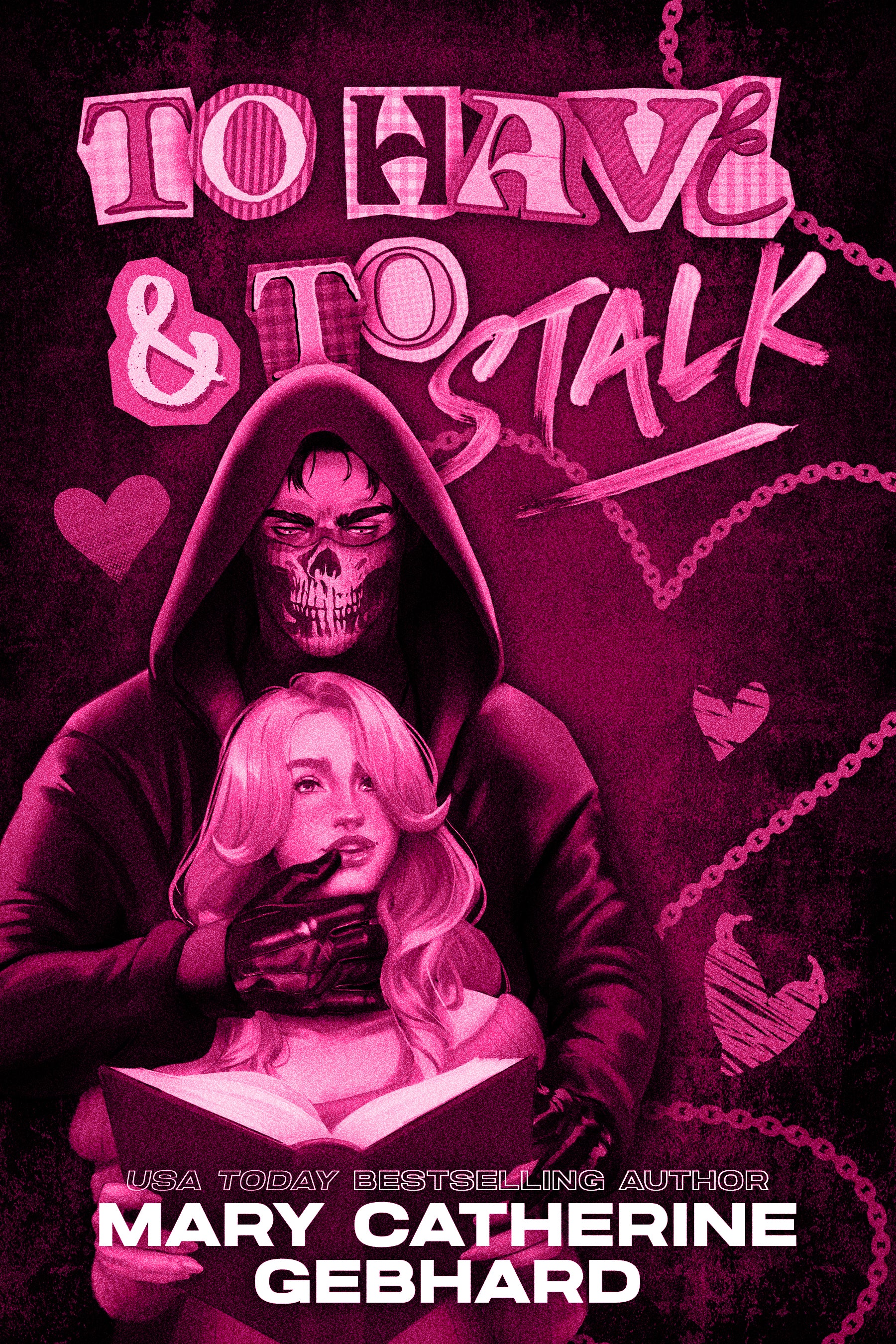 To Have and to Stalk